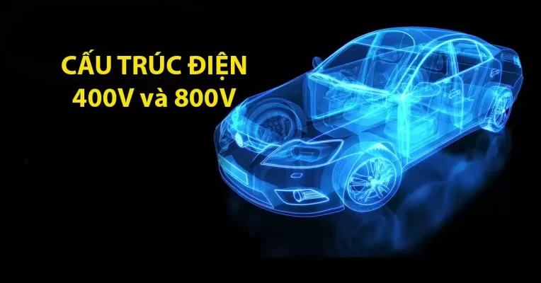 Cấu trúc điện 400 volt và 800 volt trên xe điện